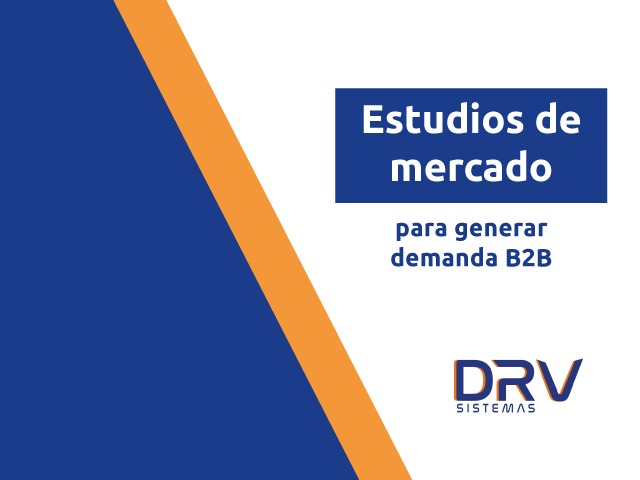 Estudios de mercado para generar demanda b2b