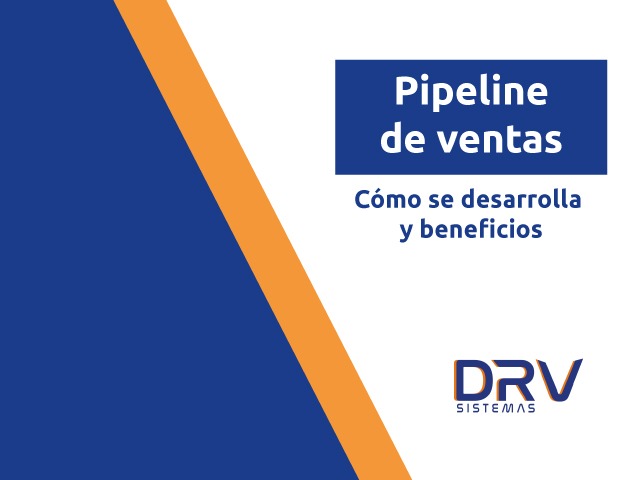 Pipeline de ventas cómo se desarrolla y beneficios