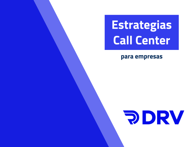 Estrategias de Call Center para empresas
