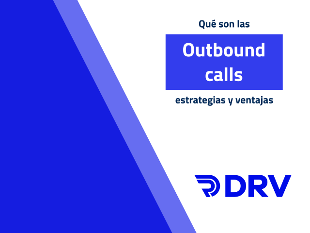 Que son las Outbound calls estrategias y ventajas