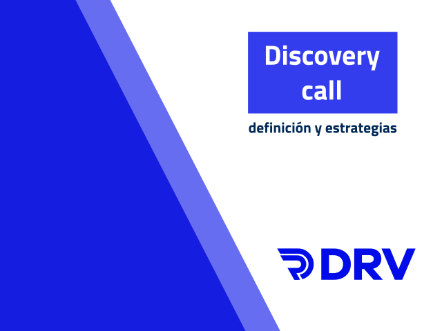 Discovery call definicion y estrategias a seguir