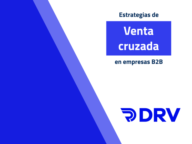 Estrategias de venta cruzada en empresas B2B