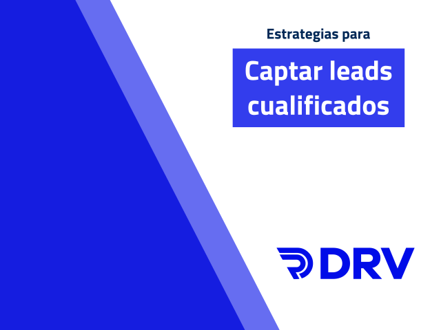 Estrategias para captar leads cualificados