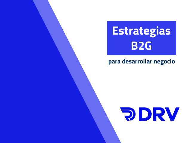 Estrategias b2g para desarrollar negocio