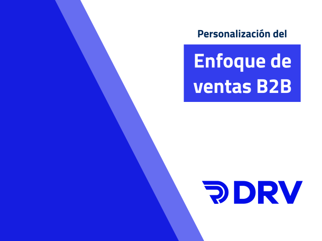 Personalizacion del enfoque de ventas b2b